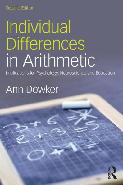 Individual Differences in Arithmetic: Implications for Psychology, Neuroscience and Education / Edition 2