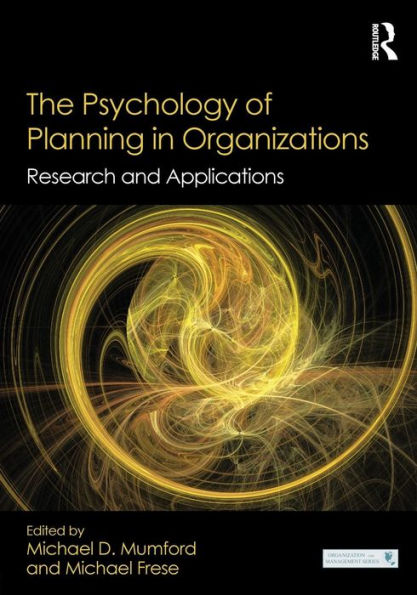 The Psychology of Planning in Organizations: Research and Applications / Edition 1