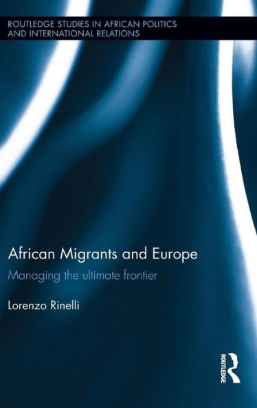 African Migrants and Europe: Managing the ultimate frontier