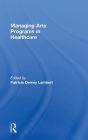 Managing Arts Programs in Healthcare