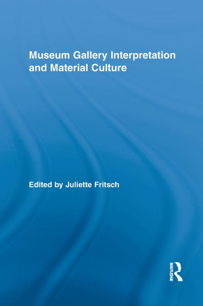 Museum Gallery Interpretation and Material Culture