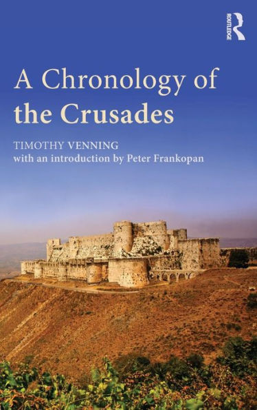 A Chronology of the Crusades / Edition 1