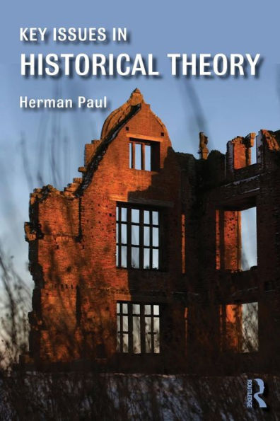 Key Issues in Historical Theory / Edition 1