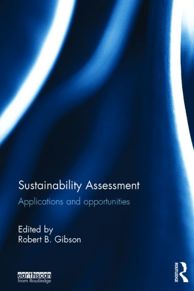 Sustainability Assessment: Applications and opportunities / Edition 1