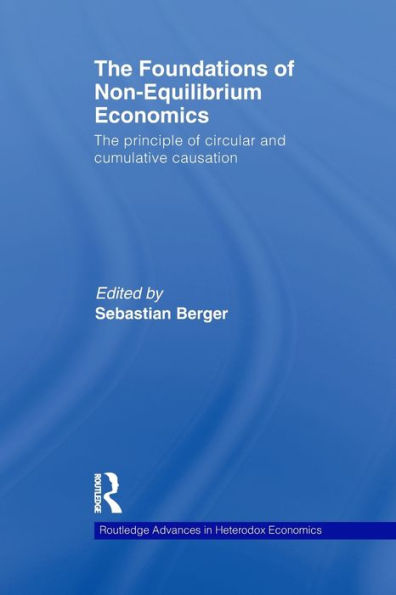 The Foundations of Non-Equilibrium Economics: principle circular and cumulative causation