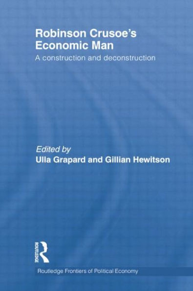 Robinson Crusoe's Economic Man: A Construction and Deconstruction