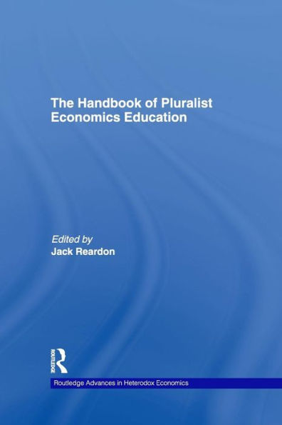The Handbook of Pluralist Economics Education / Edition 1