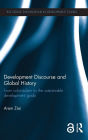 Development Discourse and Global History: From colonialism to the sustainable development goals