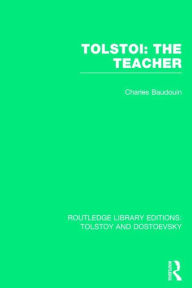 Title: Tolstoi: The Teacher, Author: Charles-Baudouin