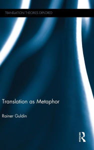 Title: Translation as Metaphor / Edition 1, Author: Rainer Guldin