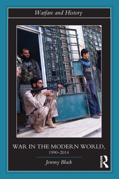 War in the Modern World, 1990-2014 / Edition 1