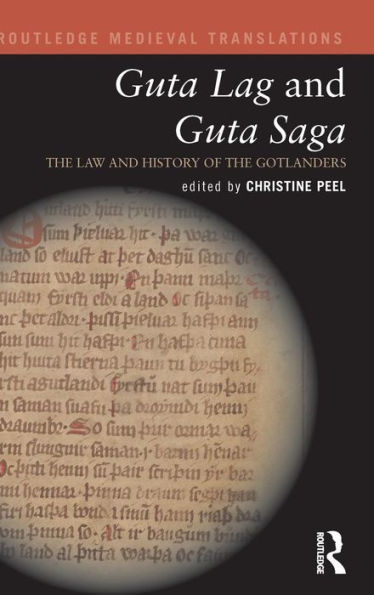 Guta Lag and Guta Saga: The Law and History of the Gotlanders / Edition 1