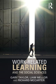 Title: Work-Related Learning and the Social Sciences, Author: Gary Taylor