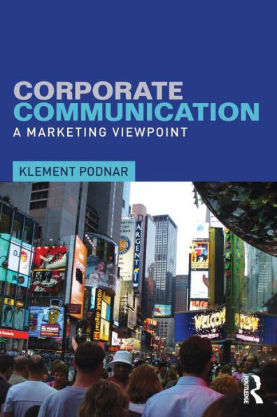 Corporate Communication: A Marketing Viewpoint / Edition 1