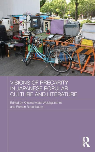 Visions of Precarity in Japanese Popular Culture and Literature / Edition 1