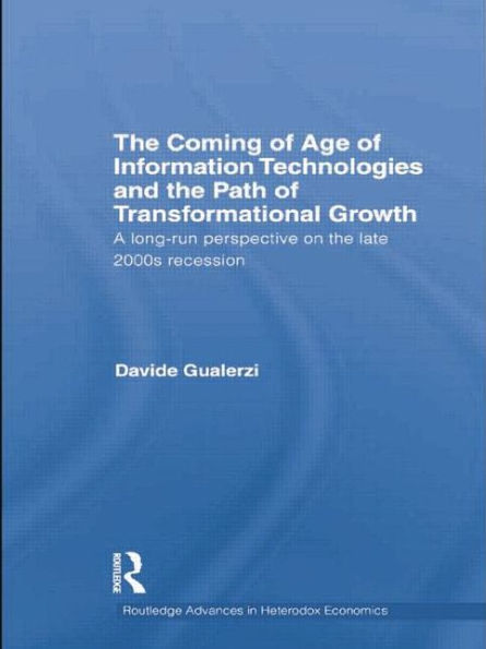 the Coming of Age Information Technologies and Path Transformational Growth.: A long run perspective on 2000s recession