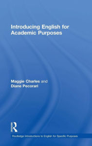 Title: Introducing English for Academic Purposes / Edition 1, Author: Diane Pecorari