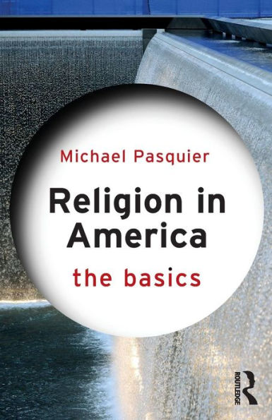 Religion in America: The Basics / Edition 1
