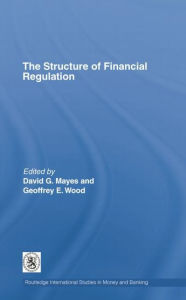 Title: The Structure of Financial Regulation, Author: David Mayes