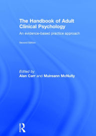 Title: The Handbook of Adult Clinical Psychology: An Evidence Based Practice Approach / Edition 2, Author: Alan Carr