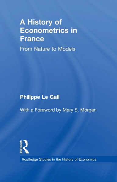 A History of Econometrics in France: From Nature to Models