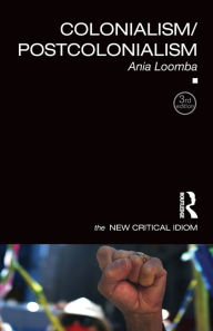 Title: Colonialism/Postcolonialism / Edition 3, Author: Ania Loomba