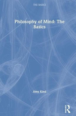 Philosophy of Mind: The Basics / Edition 1