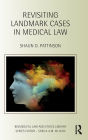 Revisiting Landmark Cases in Medical Law / Edition 1