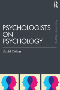 Title: Psychologists on Psychology (Classic Edition) / Edition 1, Author: David Cohen