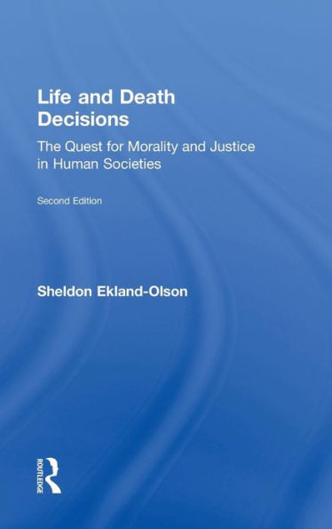 Life and Death Decisions: The Quest for Morality and Justice in Human Societies / Edition 2