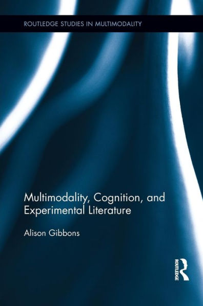 Multimodality, Cognition, and Experimental Literature / Edition 1