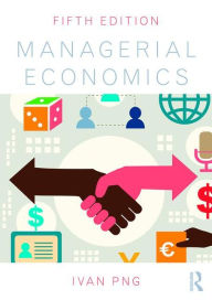 Title: Managerial Economics / Edition 5, Author: Ivan Png