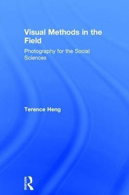 Visual Methods the Field: Photography for Social Sciences