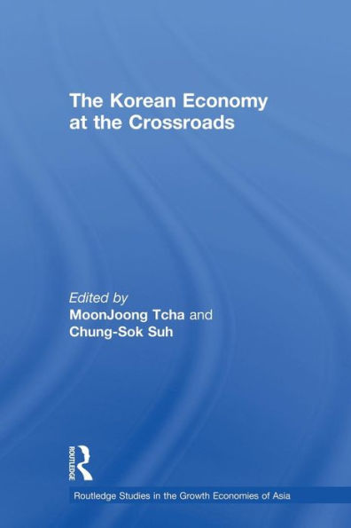 The Korean Economy at the Crossroads: Triumphs, Difficulties and Triumphs Again / Edition 1
