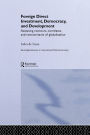 Foreign Direct Investment, Democracy and Development: Assessing Contours, Correlates and Concomitants of Globalization