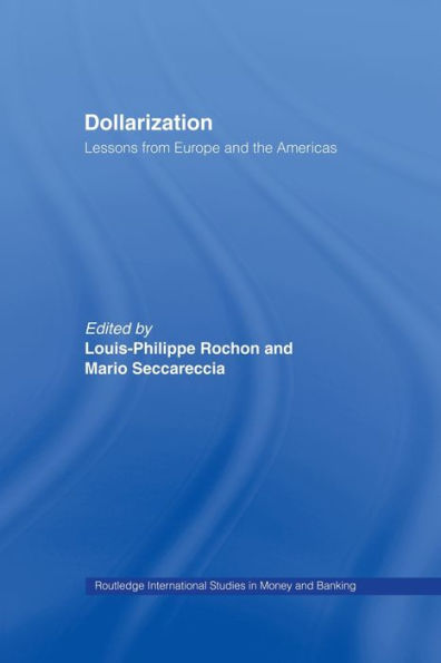 Dollarization: Lessons from Europe for the Americas