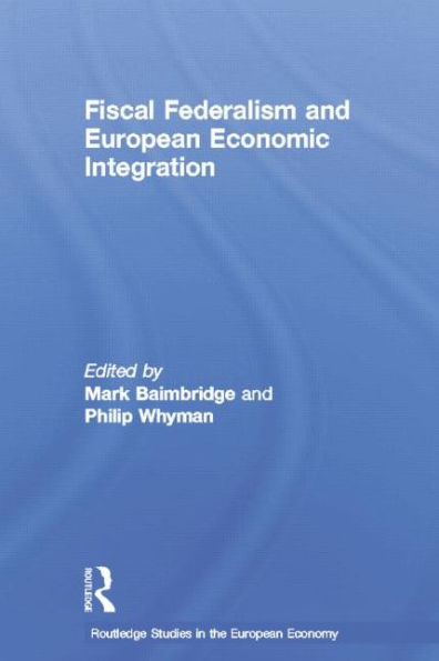 Fiscal Federalism and European Economic Integration