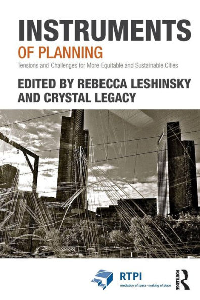 Instruments of Planning: Tensions and challenges for more equitable sustainable cities