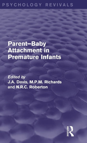 Parent-Baby Attachment in Premature Infants (Psychology Revivals)