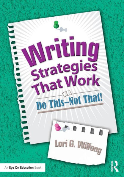 Writing Strategies That Work: Do This--Not That! / Edition 1