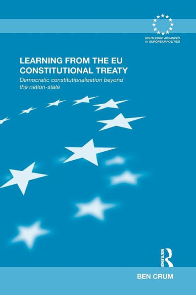 Learning from the EU Constitutional Treaty: Democratic Constitutionalization beyond Nation-State