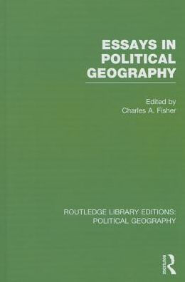 Essays in Political Geography / Edition 1