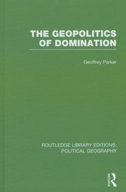 The Geopolitics of Domination / Edition 1