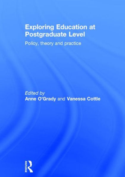 Exploring Education at Postgraduate Level: Policy, theory and practice