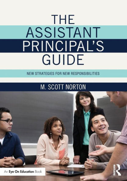 The Assistant Principal's Guide: New Strategies for New Responsibilities / Edition 1