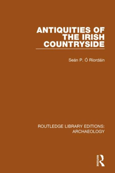 Antiquities of the Irish Countryside / Edition 1