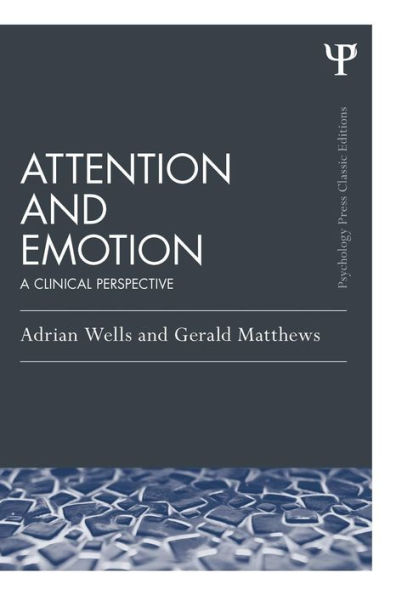 Attention and Emotion (Classic Edition): A clinical perspective / Edition 1