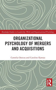 Title: Organizational Psychology of Mergers and Acquisitions, Author: Camelia Oancea