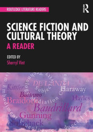 Title: Science Fiction and Cultural Theory: A Reader, Author: Sherryl Vint