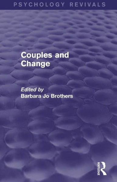 Couples and Change (Psychology Revivals) / Edition 1